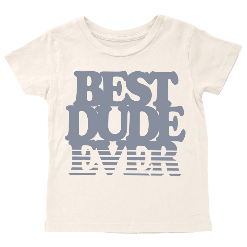Best Dude T-Shirt - Natural